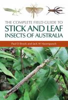 The complete field guide to stick and leaf insects of Australia /