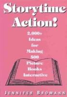 Storytime action! : 2,000+ ideas for making 500 picture books interactive /