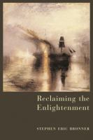 Reclaiming the enlightenment : toward a politics of radical engagement /