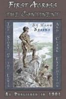 First across the continent : the story of the exploring expedition of Lewis and Clark in 1803-4-5 /