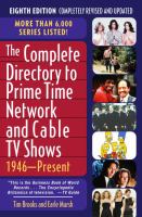 The complete directory to prime time network and cable TV shows, 1946-present /