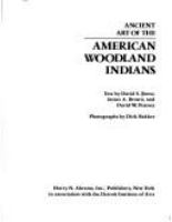 Ancient art of the American Woodland Indians /