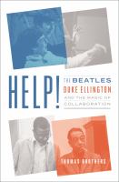 Help! : the Beatles, Duke Ellington, and the magic of collaboration /