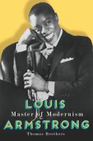 Louis Armstrong, master of modernism /