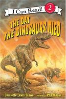 The day the dinosaurs died /