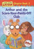 Arthur and the Scare-Your-Pants-Off Club.