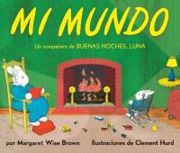 Mi mundo : un compañero de Buenas noches, Luna /