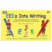 EEEs into writing : standards-based exercises for teaching emergent, early, and elementary writing skills /