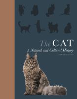 The cat : a natural and cultural history /