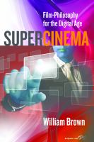 Supercinema : film-philosophy for the digital age /