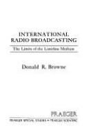 International radio broadcasting : the limits of the limitless medium /