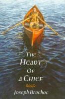The heart of a chief : a novel /