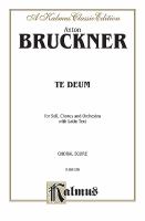 Te Deum : for soli, chorus and orchestra with Latin text /