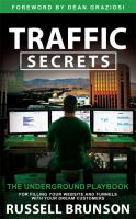 Traffic secrets : the underground playbook for filling your websites and funnels with your dream customers /