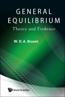 General equilibrium : theory and evidence /