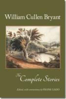 William Cullen Bryant : the complete stories /