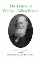 The Letters of William Cullen Bryant Volume VI, 1872-1878 /