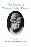 The Letters of William Cullen Bryant : Volume V, 1865-1871 /