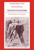 Tradition and desire : from David to Delacroix /