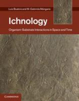 Ichnology : organism-substrate interactions in space and time /