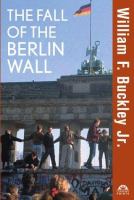 The fall of the Berlin Wall /