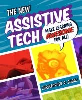 The new assistive tech : make learning awesome for all! /