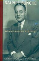 Ralph J. Bunche : selected speeches and writings /