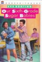 Our sixth-grade sugar babies /