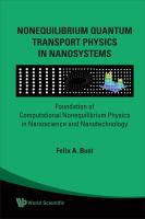 Nonequilibrium quantum transport physics in nanosystems : foundation of computational nonequilibrium physics in nanoscience and nanotechnology /