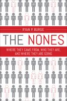 The nones : Where they came from, who they are, and where they are going /
