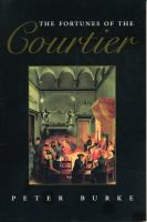 The fortunes of the Courtier : the European reception of Castiglione's Cortegiano /