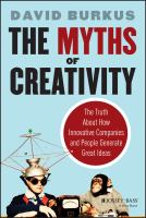 The myths of creativity : the truth about how innovative companies and people generate great ideas /