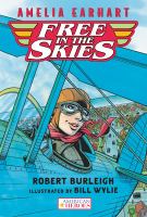 Amelia Earhart free in the skies /