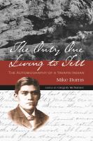 The only one living to tell : the autobiography of a Yavapai Indian /