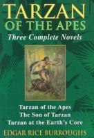 Tarzan of the apes : three complete novels /