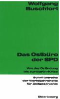 Das Ostbüro der SPD : Von der Gründung bis zur Berlin-Krise /