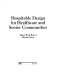 Hospitable design for healthcare and senior communities /