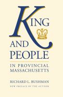 King and people in provincial Massachusetts /