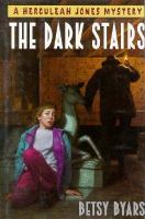 The dark stairs : a Herculeah Jones mystery /