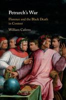 Petrarch's War : Florence and the Black Death in context /