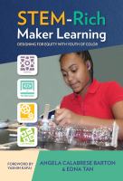 STEM-rich maker learning : designing for equity with youth of color /