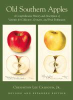 Old southern apples : a comprehensive history and description of varieties for collectors, growers, and fruit enthusiasts /