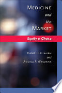 Medicine and the Market Equity v. Choice /