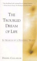 The troubled dream of life in search of peaceful death /