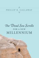 The Dead Sea scrolls for a new millennium /