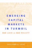 Emerging capital markets in turmoil : bad luck or bad policy /