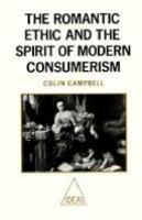 The romantic ethic and the spirit of modern consumerism /
