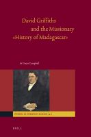 David Griffiths and the missionary "History of Madagascar" /