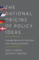 The National Origins of Policy Ideas : Knowledge Regimes in the United States, France, Germany, and Denmark /