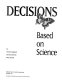 Decisions based on science /
